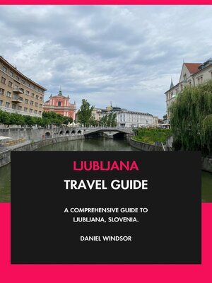 cover image of Ljubljana Travel Guide